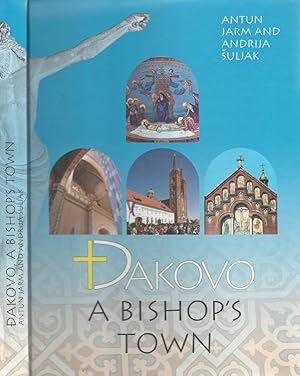 Seller image for Dakovo, a Bishop's town for sale by Biblioteca di Babele