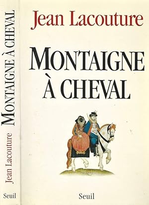 Bild des Verkufers fr Montaigne a Cheval zum Verkauf von Biblioteca di Babele