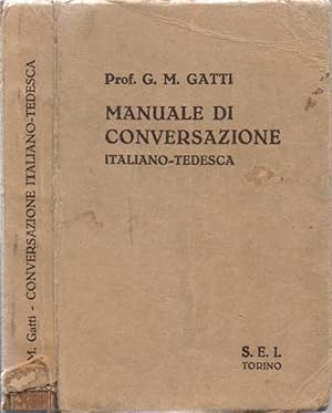 Immagine del venditore per Manuale di conversazione Italiano-Tedesca - Con speciale dizionario venduto da Biblioteca di Babele