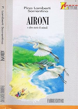 Bild des Verkufers fr Aironi e altre Storie di Animali zum Verkauf von Biblioteca di Babele