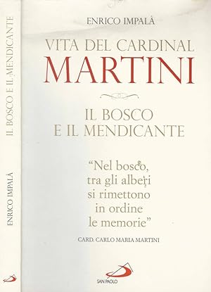 Immagine del venditore per Il bosco e il mendicante Vita del Cardinal Martini venduto da Biblioteca di Babele