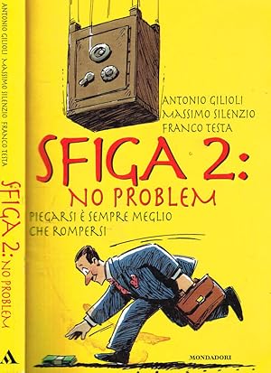 Imagen del vendedor de SFIGA 2: NO PROBLEM PIEGARSI E' SEMPRE MEGLIO CHE ROMPERSI a la venta por Biblioteca di Babele