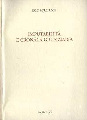 Bild des Verkufers fr Imputabilit e cronaca giudiziaria zum Verkauf von Biblioteca di Babele