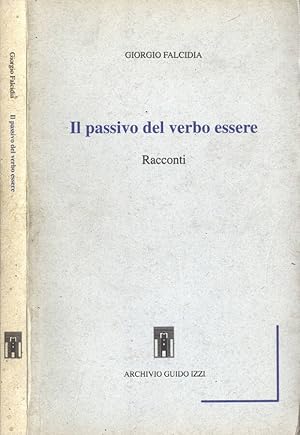 Bild des Verkufers fr Il passivo del verbo essere Racconti zum Verkauf von Biblioteca di Babele