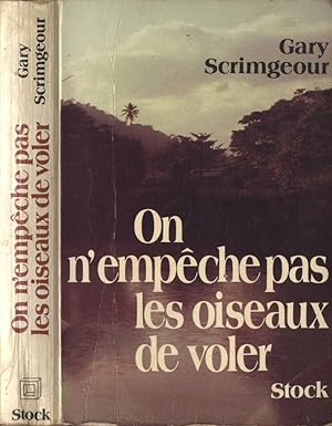 Image du vendeur pour On n' empeche pas les oiseaux de voler mis en vente par Biblioteca di Babele