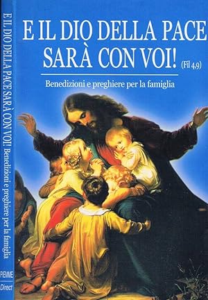 Seller image for E il Dio della Pace sar con Voi! Benedizioni e Preghiere per la Famiglia for sale by Biblioteca di Babele