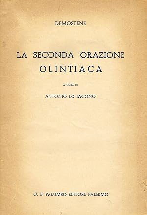 Bild des Verkufers fr LA SECONDA ORAZIONE OLINTIACA zum Verkauf von Biblioteca di Babele
