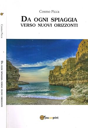 Bild des Verkufers fr DA OGNI SPIAGGIA VERSO NUOVI ORIZZONTI zum Verkauf von Biblioteca di Babele