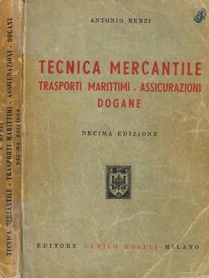 Bild des Verkufers fr TECNICA MERCANTILE TRASPORTI MARITTIMI-ASSICURAZIONI-DOGANE zum Verkauf von Biblioteca di Babele