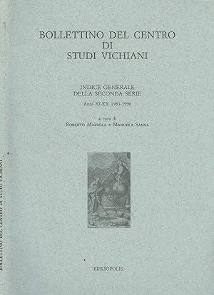 Seller image for BOLLETTINO DEL CENTRO DI STUDI VICHIANI INDICE GENERALE DELLA SECONDA SERIE ANNI XI-XX 1981-1990 for sale by Biblioteca di Babele