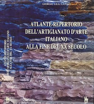 Imagen del vendedor de Atlante - repertorio dell' artigianato d' arte italiano alla fine del XX secolo a la venta por Biblioteca di Babele