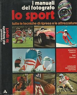 Seller image for I manuali del fotografo, Lo sport Tutte le tecniche di ripresa e le attrezzature for sale by Biblioteca di Babele