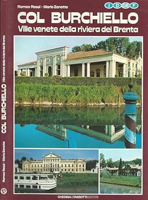 Bild des Verkufers fr Col Burchiello Ville venete della Riviera del Brenta zum Verkauf von Biblioteca di Babele