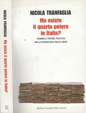 Bild des Verkufers fr Ma esiste il quarto potere in Italia? Stampa e potere politico nella Storia dell'Italia Unita zum Verkauf von Biblioteca di Babele