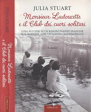 Bild des Verkufers fr Monsieur Ladoucette e il Club dei cuori solitari zum Verkauf von Biblioteca di Babele