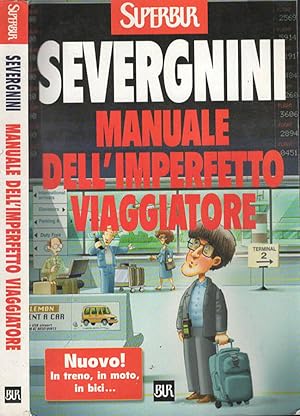 Seller image for MANUALE DELL'IMPERFETTO VIAGGIATORE for sale by Biblioteca di Babele