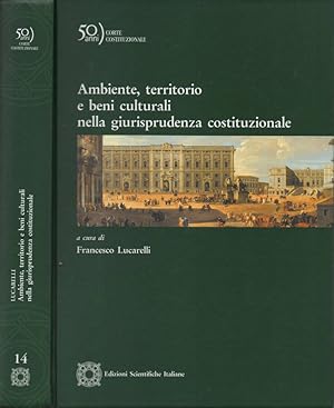 Bild des Verkufers fr Ambiente, territorio e beni culturali nella giurisprudenza costituzionale zum Verkauf von Biblioteca di Babele