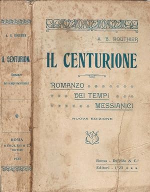 Imagen del vendedor de Il centurione romanzo dei tempi messianici a la venta por Biblioteca di Babele