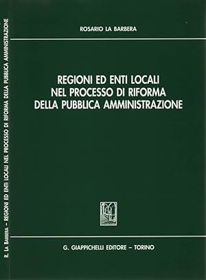 Imagen del vendedor de Regioni ed enti locali nel processo di riforma della pubblica amministrazione a la venta por Biblioteca di Babele