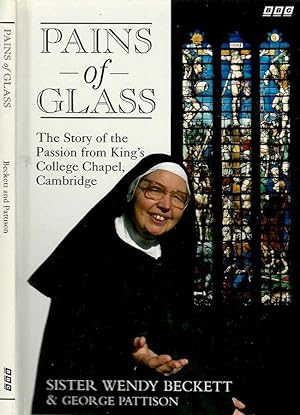 Immagine del venditore per Pains of Glass The Story of the Passion from King's College Chapel, Cambridge venduto da Biblioteca di Babele