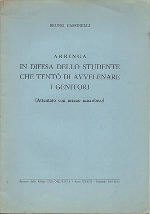 Bild des Verkufers fr Arringa in difesa dello studente che tent di avvelenare i genitori (Attentato con mezzo microbico) - Estratto dalla Rivista L'Eloquenza - Anno XXXIII - Fascicolo 9-10-11-12 zum Verkauf von Biblioteca di Babele