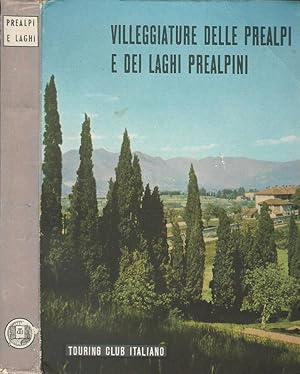 VILLEGGIATURE DELLE PREALPI E DEI LAGHI PREALPINI