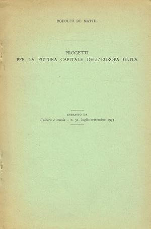 Bild des Verkufers fr PROGETTI PER LA FUTURA CAPITALE DELL'EUROPA UNITA ESTRATTO DA CULTURA E SCUOLA N.51 LUGLIO SETTEMBRE 1974 zum Verkauf von Biblioteca di Babele