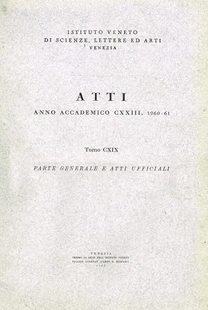 Bild des Verkufers fr ATTI ANNO ACCADEMICO CXXIII, 1960-61 TOMO CXIX PARTE GENERALE E ATTI UFFICIALI zum Verkauf von Biblioteca di Babele