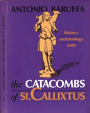 Seller image for The Catacombs of St. Callixtus History - Archaeology - Faith for sale by Biblioteca di Babele