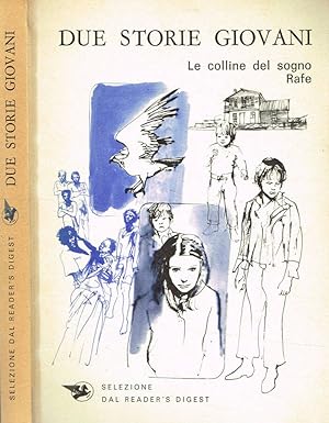 Bild des Verkufers fr DUE STORIE GIOVANI I-LE COLLINE DEL SOGNO. II-RAFE zum Verkauf von Biblioteca di Babele