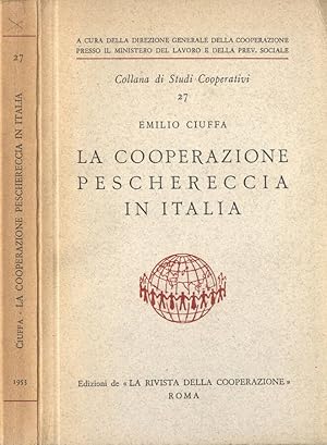 Seller image for La cooperazione peschereccia in Italia for sale by Biblioteca di Babele