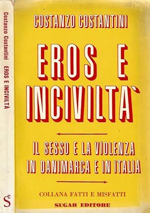 Imagen del vendedor de Eros e Incivilt Il sesso e la violenza in Danimarca e in Italia a la venta por Biblioteca di Babele