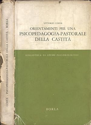 Immagine del venditore per Orientamenti per una psicopedagogia - pastorale della castit venduto da Biblioteca di Babele