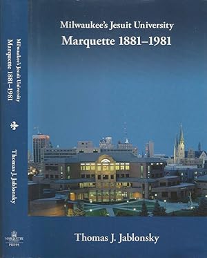 Bild des Verkufers fr Milwaukee's Jesuit University Marquette 1881 - 1981 zum Verkauf von Biblioteca di Babele