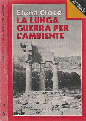 Bild des Verkufers fr La lunga guerra per l'ambiente zum Verkauf von Biblioteca di Babele