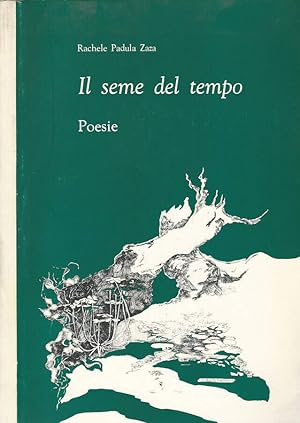 Bild des Verkufers fr Il seme del tempo Poesie zum Verkauf von Biblioteca di Babele