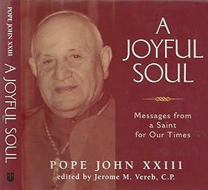 Imagen del vendedor de A Joyful Soul Messages from a Saint for Our Times a la venta por Biblioteca di Babele