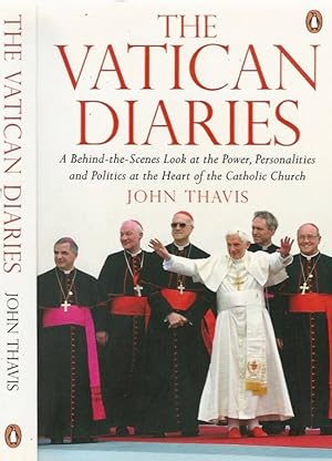 Seller image for The Vatican Diaries A Behind - the - Scenes Look at the Power, Personalities and Politics at the Heart of the Catholic Church for sale by Biblioteca di Babele