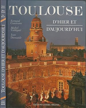 Seller image for Toulouse d'hier et d'aujourd'hui for sale by Biblioteca di Babele