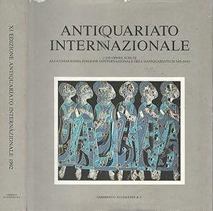 Seller image for Antiquariato Internazionale 258 opere scelte alla undicesima edizione internazionale dell'antiquariato di Milano for sale by Biblioteca di Babele