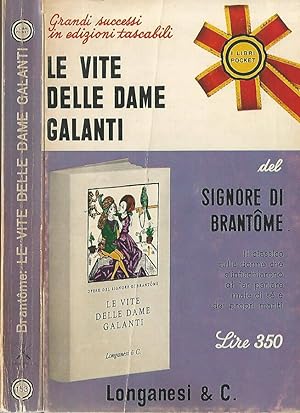 Seller image for Le vite delle dame galanti for sale by Biblioteca di Babele