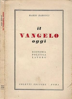 Bild des Verkufers fr Il Vangelo oggi Economia Politica Lavoro zum Verkauf von Biblioteca di Babele