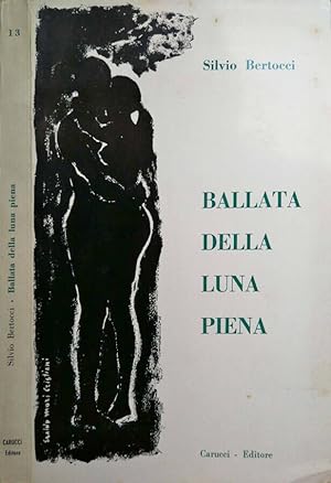 Bild des Verkufers fr BALLATA DELLA LUNA PIENA zum Verkauf von Biblioteca di Babele