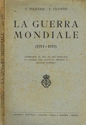 Immagine del venditore per LA GUERRA MONDIALE (1914-1919) APPENDICE AL VOL.III DEL MANUALE DI STORIA PER ISTITUTI TECNICI E SCUOLE NORMALI venduto da Biblioteca di Babele