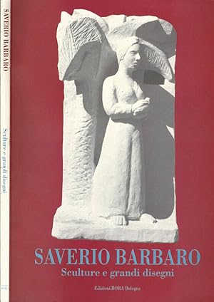 Bild des Verkufers fr Saverio Barbaro Sculture e grandi disegni zum Verkauf von Biblioteca di Babele