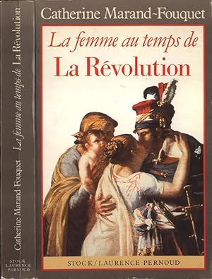 Image du vendeur pour La femme au temps de la Rvolution mis en vente par Biblioteca di Babele