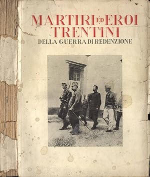 Bild des Verkufers fr Martiri ed eroi trentini della guerra di redenzione zum Verkauf von Biblioteca di Babele
