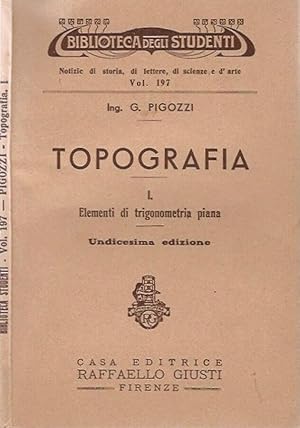 Seller image for Topografia vol. I Elementi di trigonomia piana for sale by Biblioteca di Babele