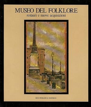 Bild des Verkufers fr Museo del folklore Restauri e nuove acquisizioni zum Verkauf von Biblioteca di Babele