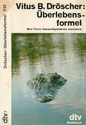 Seller image for Uberlebensformel - Wie Tiere Umweltgefahren meistern for sale by Biblioteca di Babele